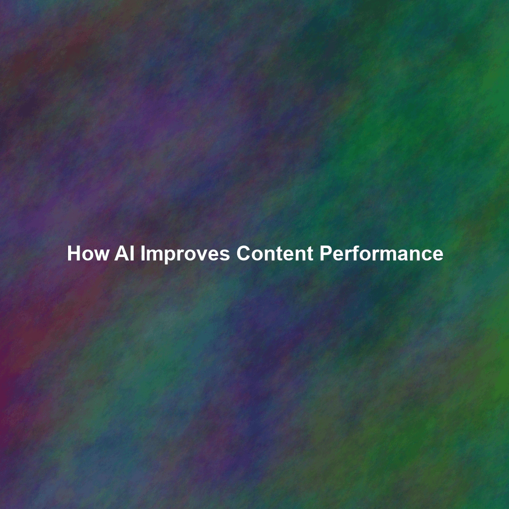 How AI Improves Content Performance