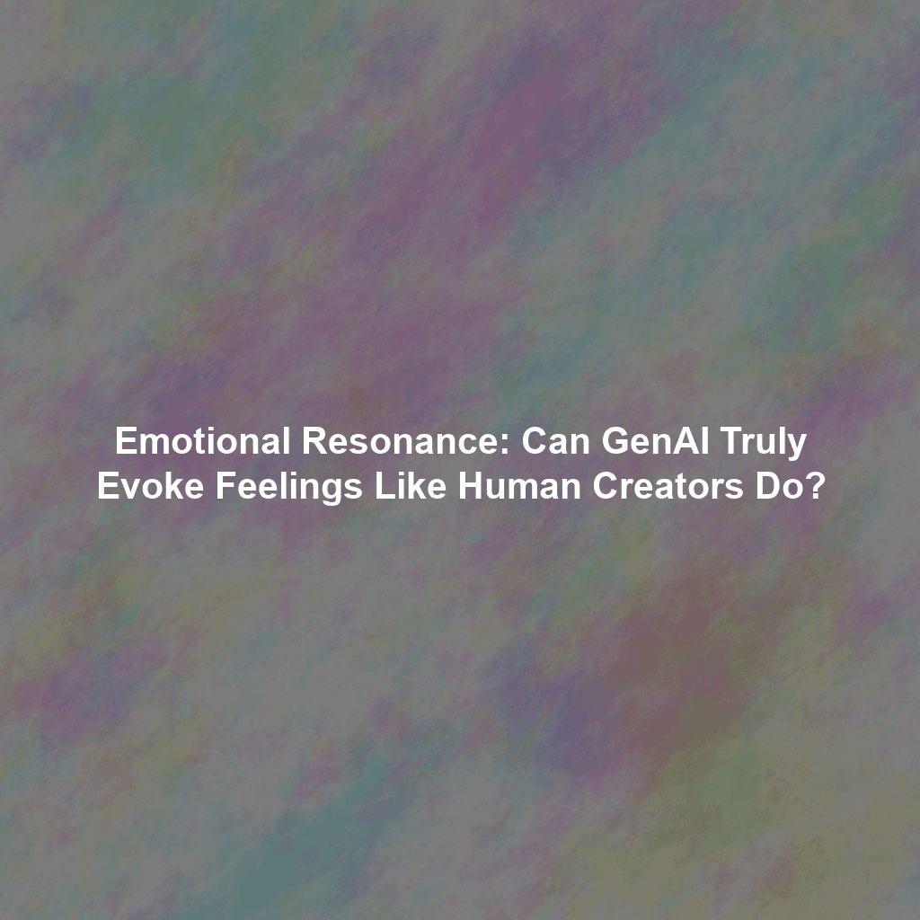 Emotional Resonance: Can GenAI Truly Evoke Feelings Like Human Creators Do?