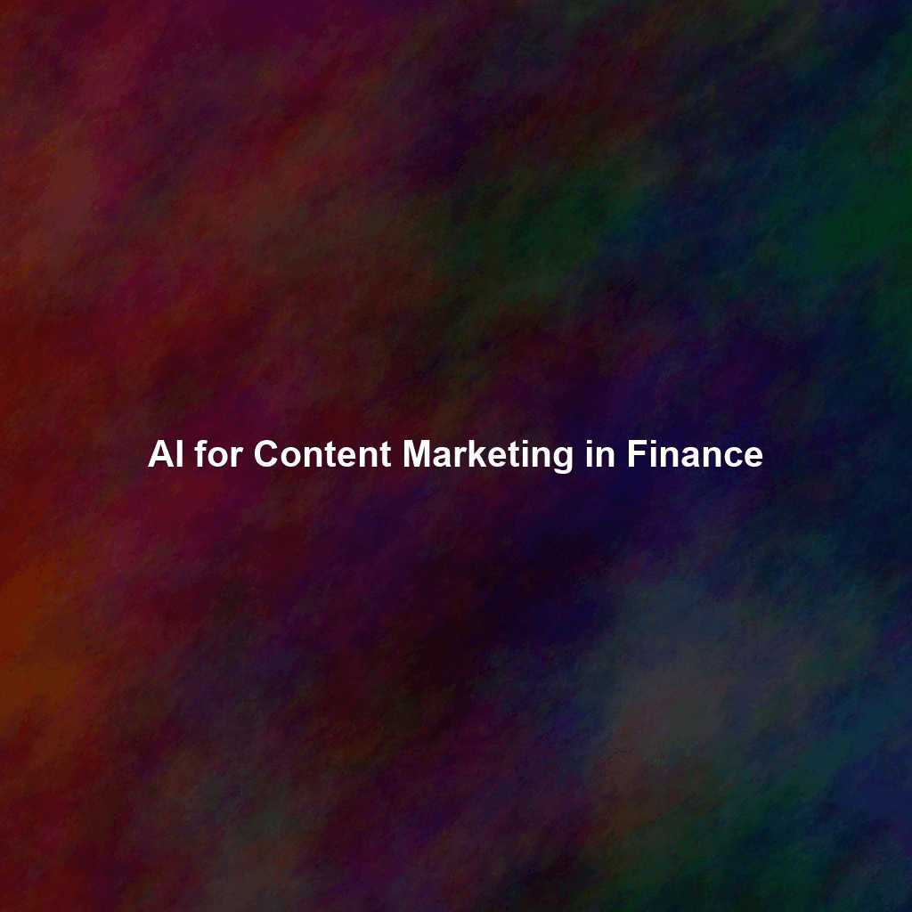 AI for Content Marketing in Finance