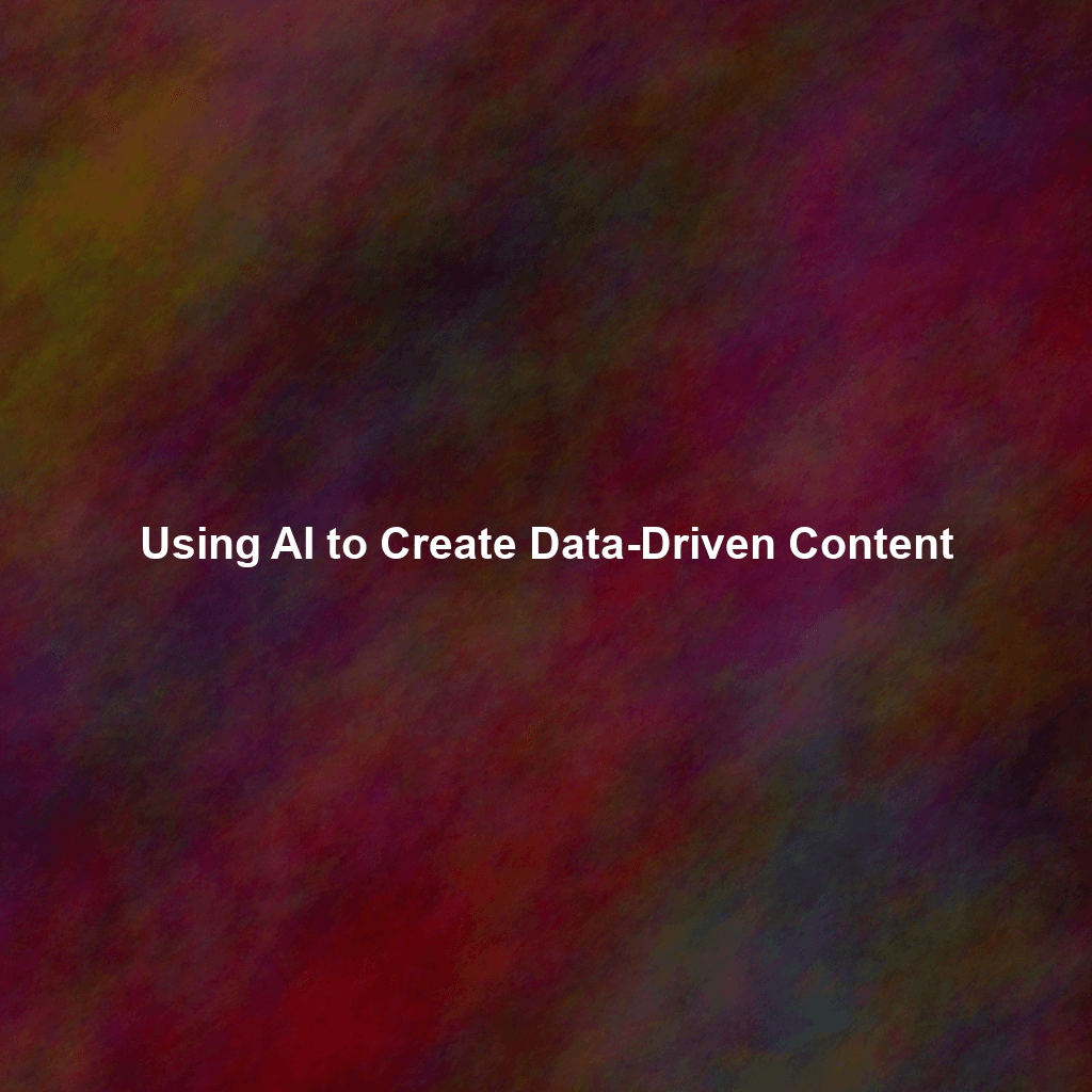 Using AI to Create Data-Driven Content