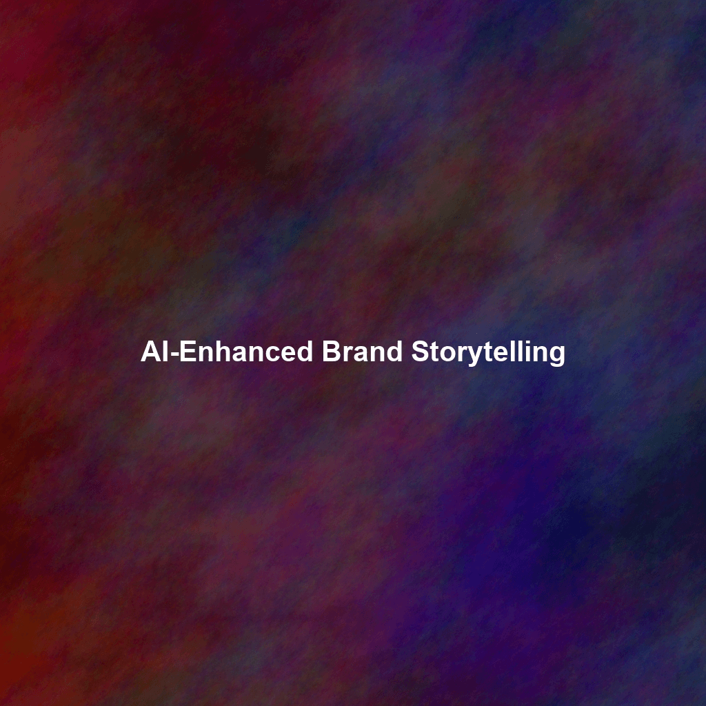 AI-Enhanced Brand Storytelling