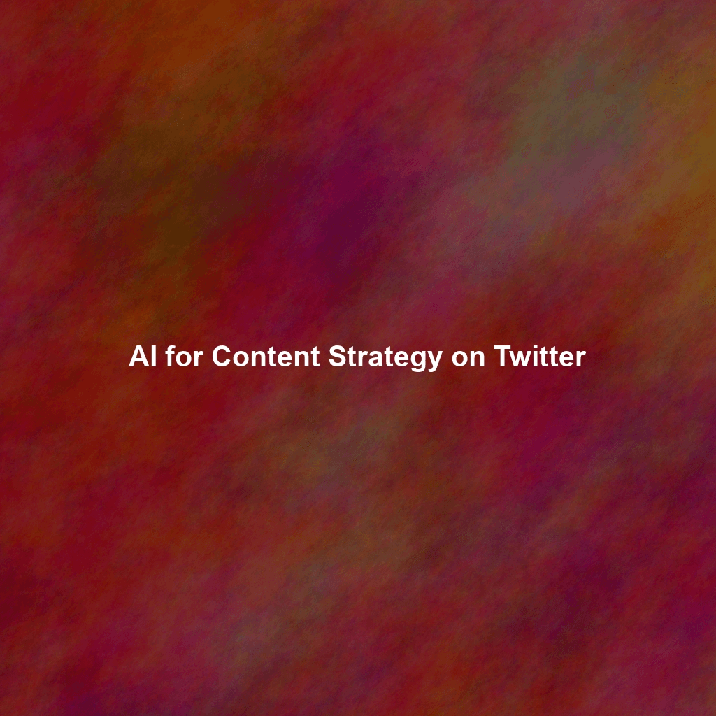 AI for Content Strategy on Twitter