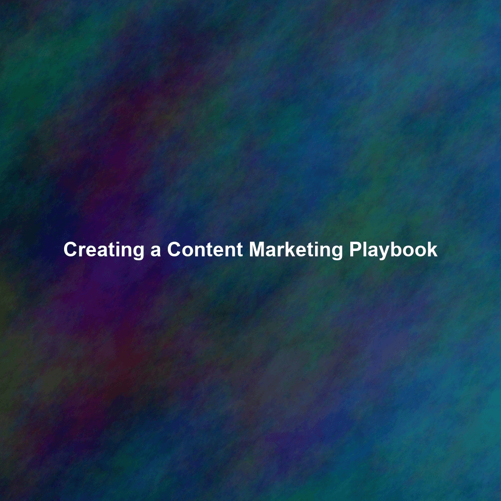 Creating a Content Marketing Playbook