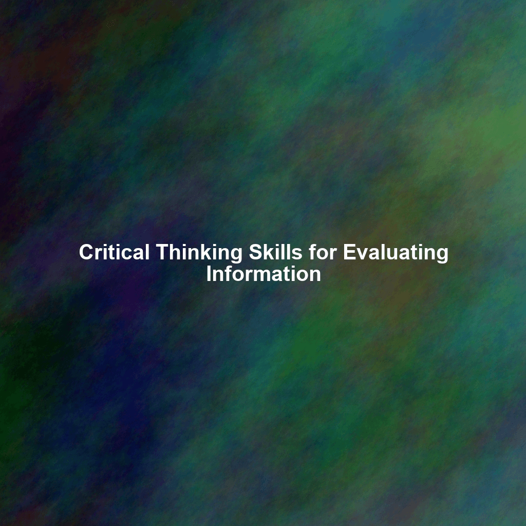 Critical Thinking Skills for Evaluating Information