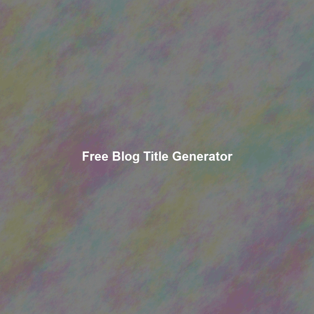 Free Blog Title Generator