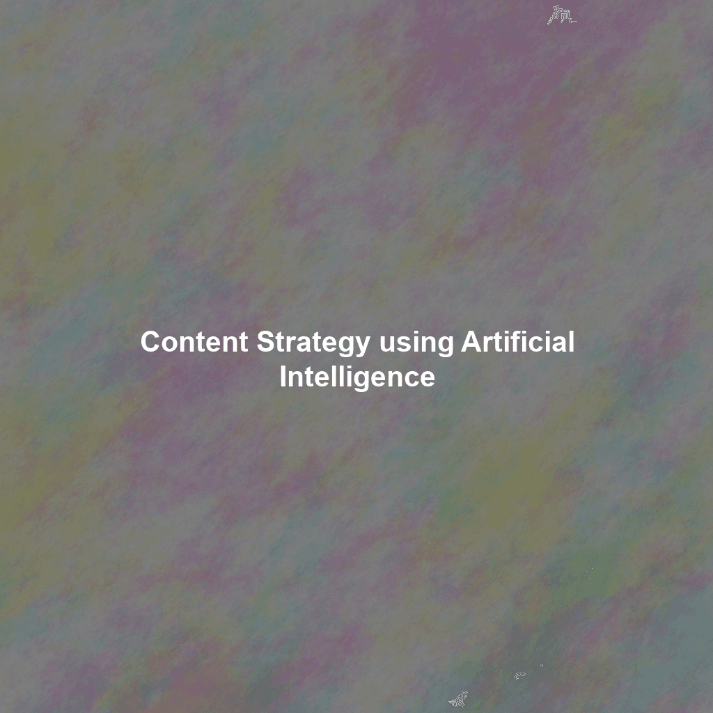 Content Strategy using Artificial Intelligence