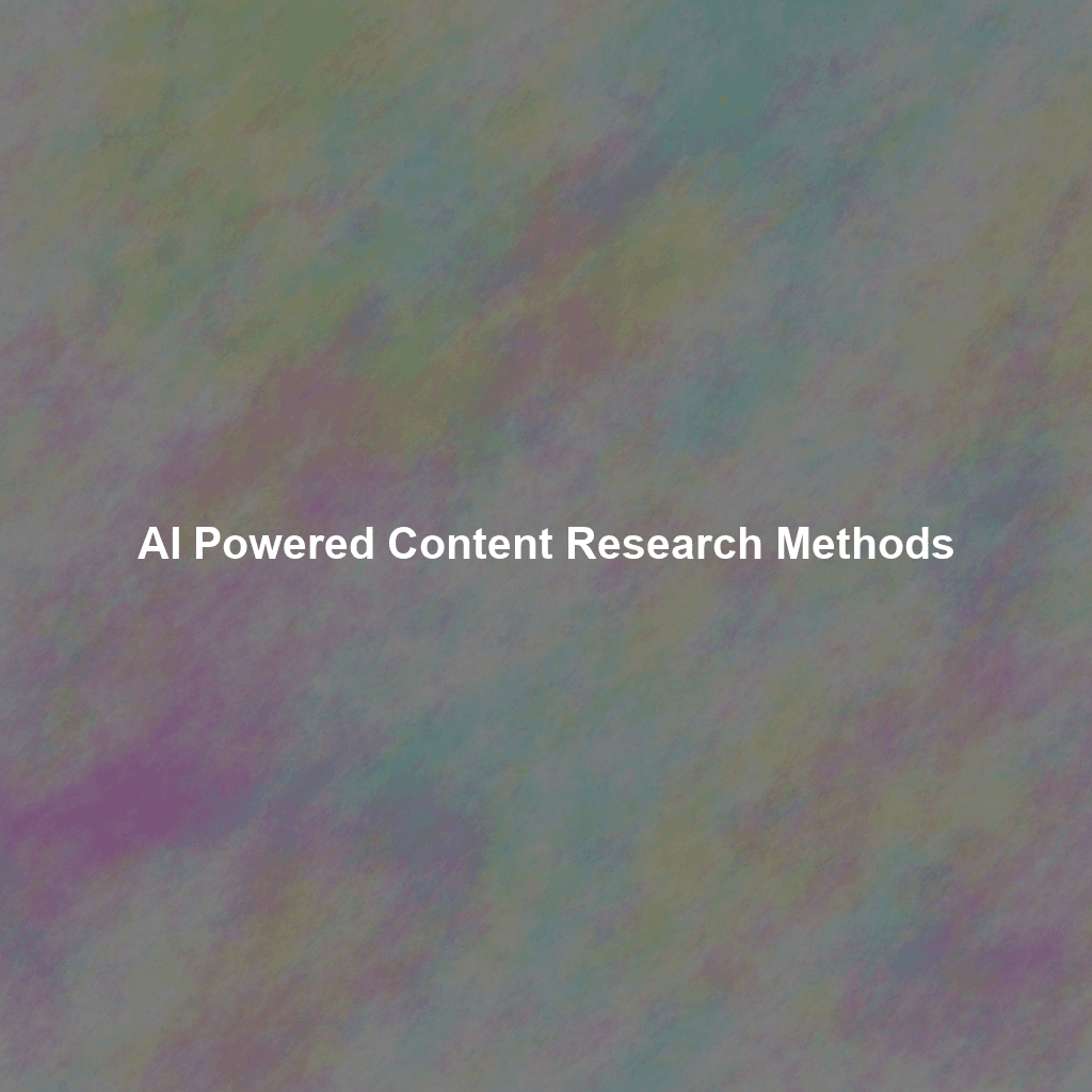 AI Powered Content Research Methods
